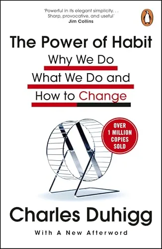 The Power of Habit: Why We Do What We Do, and How to Change from the Award-Winning Journalist