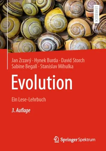 Evolution: Ein Lese-Lehrbuch - Umweltwissenschaft, umfassende Einführung in die Evolutionstheorie mit anschaulichen Beispielen und praxisnahen Anwendungen.
