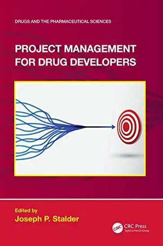 Project Management for Drug Developers (Drugs and the Pharmaceutical Sciences)