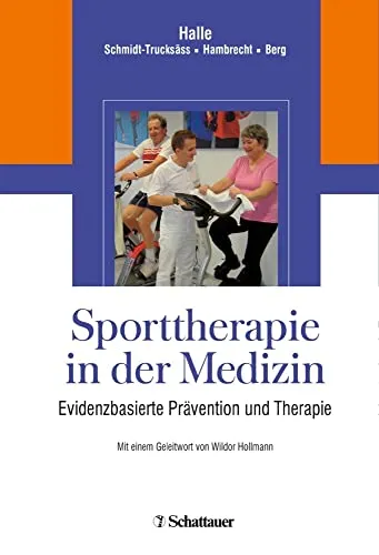 Sporttherapie in der Medizin: Evidenzbasierte Prävention und Therapie