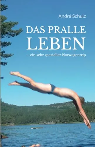 Das pralle Leben: Ein sehr spezieller Norwegentripp (Skogtun Reihe)
