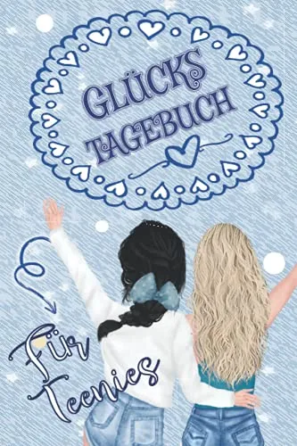 Glückstagebuch für Teenies: Originelles Ausfüllbuch für Teenager - Geschenkidee für Mädchen - kreatives Eintragebuch für Teenager - & Bucket List inkl. 60 Tage Glücks-Challenge