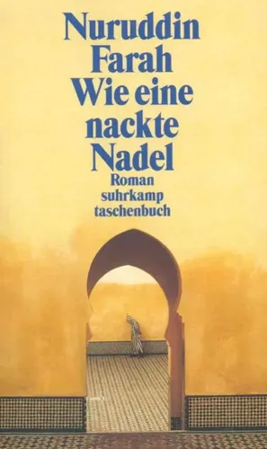 Nuruddin Farah | Wie eine nackte Nadel | Taschenbuch | Deutsch (2001) | 293 S.
