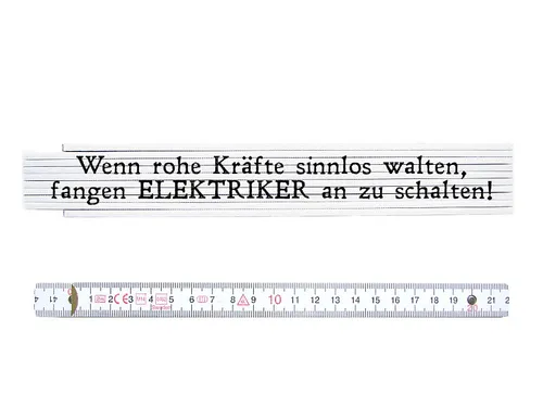 ZOLLSTOCK Metermaß Spruch WENN ROHE KRÄFTE SINNLOS WALTEN, FANGEN ELEKTRIKER AN