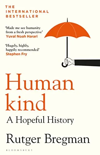 Humankind: A Hopeful History – from the presenter of the 2025 BBC ‘Moral Revolution’ Reith lectures