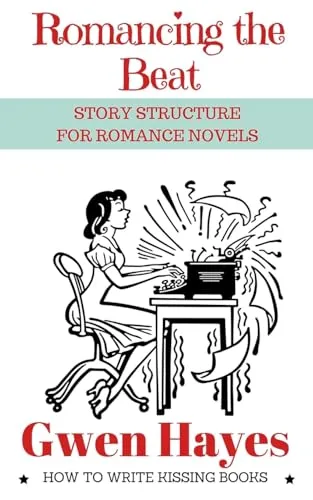 Produktbild Romancing the Beat: Story Structure for Romance Novels (How to Write Kissing Books, Band 1)