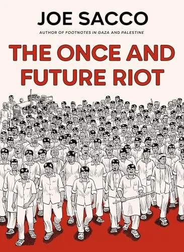 The Once and Future Riot von Joe Sacco - Belletristik - Fesselndes Buch über gesellschaftliche Unruhen, jetzt für nur 23.79 € erhältlich.