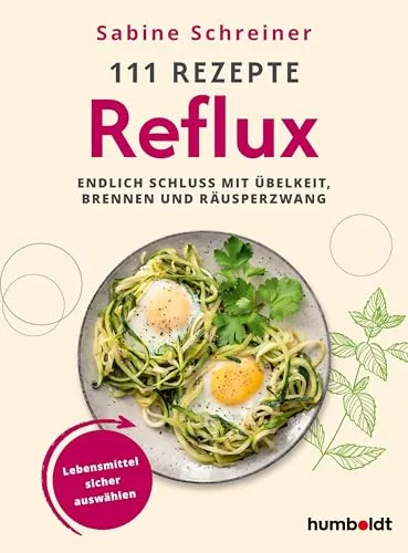 Rezepte - Reflux 111: Dein Ratgeber für beschwerdefreies Essen - Gesunde Ernährung mit Schritt-für-Schritt-Anleitungen und Rezepten, die helfen, Refluxsymptome zu lindern und den Alltag refluxfreundlich zu gestalten.