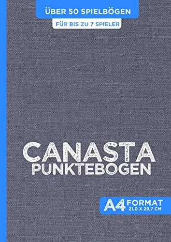 CANASTA Punktebogen | A4 Format (21,0 x 29,7 cm) | über 50 Spielbögen | für bis zu 7 Spieler: Punkteblock für das Kartenspiel Canasta | ca. 108 Seiten