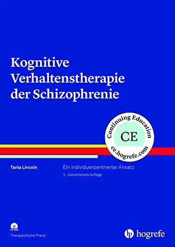 Kognitive Verhaltenstherapie der Schizophrenie: Individuenzentrierter Ansatz - Medizin, innovative Therapie für Schizophrenie mit Fokus auf individuelle Bedürfnisse und nachhaltige Verbesserung der Lebensqualität.