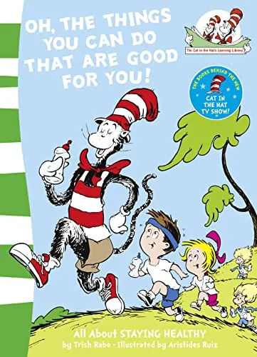 Produktbild Oh, The Things You Can Do That Are Good For You!: Learn All About Health with This Fun Rhyming Science Guide (The Cat in the Hat’s Learning Library, Band 5)
