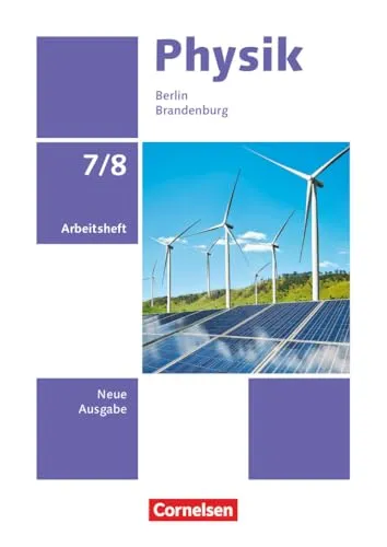 Physik - Neue Ausgabe - Berlin/Brandenburg 2025 - 7./8. Schuljahr: Arbeitsheft