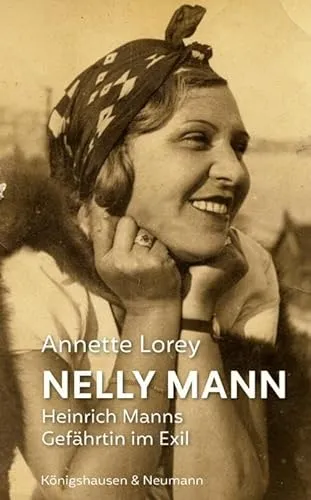 Nelly Mann: Heinrich Manns Gefährtin im Exil - Entdecken Sie die bewegende Biografie von Nelly Mann, einer starken Frau im Exil, die Heinrich Mann unterstützte. Ideal für Studierende der Literaturgeschichte.