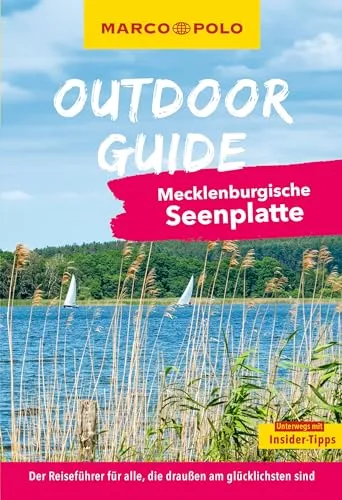 MARCO POLO OUTDOOR GUIDE Reiseführer Mecklenburgische Seenplatte: Mit rund 150 Outdoor-Erlebnissen für alle, die am liebsten draußen sind
