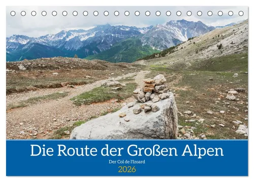 CALVENDO Wandkalender Die Route der Großen Alpen, der Col de l'Izoard (Tischkalender 2026 DI