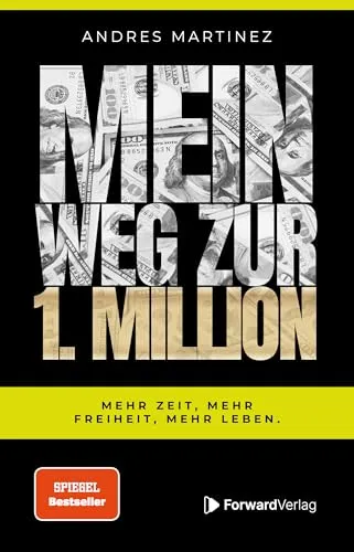 Mein Weg zur 1. Million: Mehr Zeit, mehr Freiheit, mehr Leben. - Mehr Immobilien: Entdecken Sie Strategien für finanzielle Freiheit und ein erfüllteres Leben.