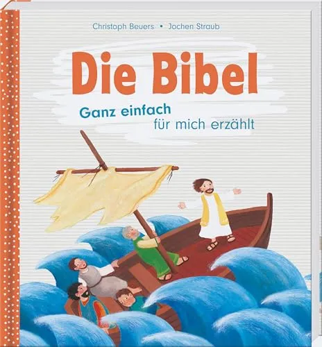 Die Bibel: Ganz einfach für mich erzählt