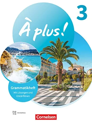 À plus ! Neubearbeitung - Französisch als 1. und 2. Fremdsprache - Ausgabe ab 2020 - Band 3: Grammatikheft mit Erklärfilmen
