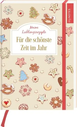 myNOTES Papeterie: Notizbuch A5 Meine Lieblingsrezepte: Für die schönste Zeit im Jahr | Eintragebuch für Lieblingsrezepte rund um Weihnachten (myNotes A5)