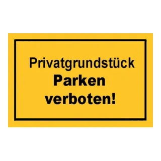 Hinweißchild Privatgrundstück parken gelb