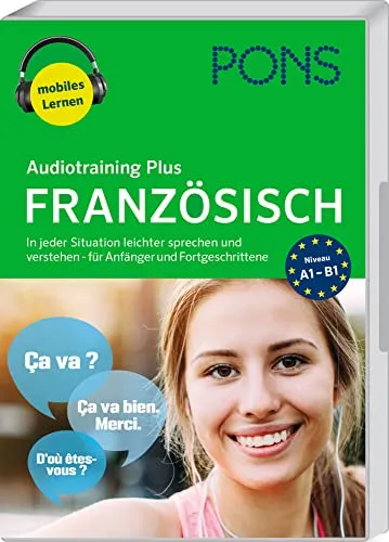 PONS Audiotraining Plus Französisch: In jeder Situation leichter sprechen und verstehen – für Anfänger und Fortgeschrittene mit über 4 Stunden Audiomaterial zum Hören