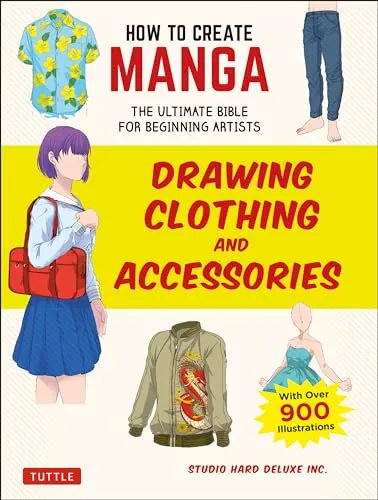 Produktbild How to Create Manga: Drawing Clothing and Accessories: The Ultimate Bible for Beginning Artists, With over 900 Illustrations (How to Create Manga Guides)