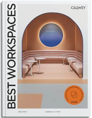 Best Workspaces 2025: Ausgezeichnete Arbeitswelten und Bürobauten - Führung & Personalmanagement: Entdecken Sie innovative Bürokonzepte, die Kreativität und Produktivität fördern.