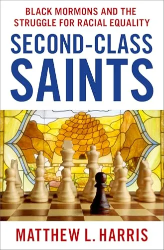 Produktbild Second-class Saints: Black Mormons and the Struggle for Racial Equality