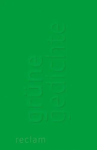 Grüne Gedichte: Deutsch-Lektüre, Deutsche Klassiker der Literatur – 18927 (Reclams Universal-Bibliothek)