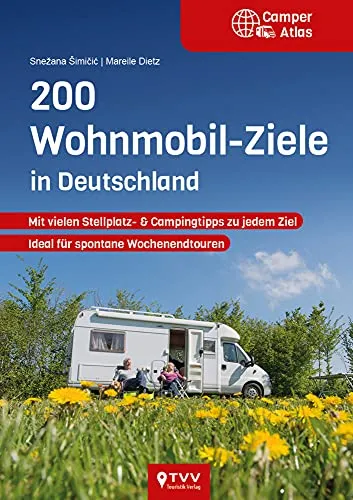 Produktbild Wohnmobil Ziele in Deutschland: 200 Stellplätze für spontane Wochenendtouren