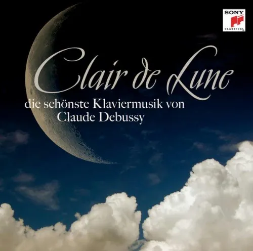 Sony Clair De Lune - Die schönste Klaviermusik von Claude Debussy