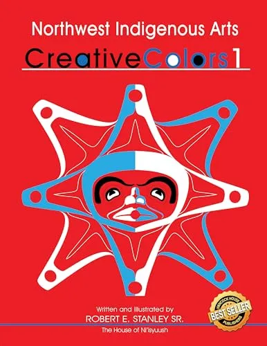 Robert E. Stanley Sr. Northwest Indigenous Arts: Creative Colors 1 (Taschenbuch)
