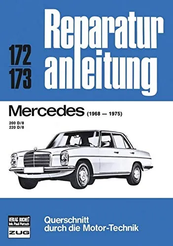 Reparaturanleitung 172-173: Mercedes 200 D-8 und 220 D-8 - Detaillierte Reparaturanleitung für Mercedes 200 D-8 und 220 D-8, ideal für DIY-Enthusiasten und Werkstätten, um kostspielige Reparaturen selbst durchzuführen.