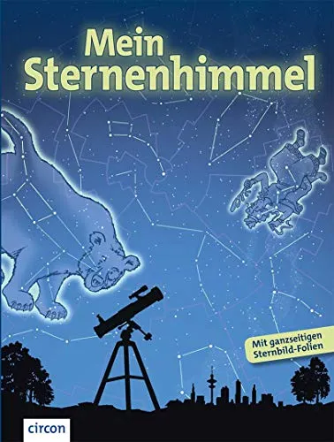 Mein Sternenhimmel: Eine Entdeckungsreise zu Sternbildern, Planeten & Co. - Lexika für Kinder & Jugendliche, mit ganzseitigen Sternbild-Folien für interaktive Entdeckungen und spannendes Lernen über das Universum.