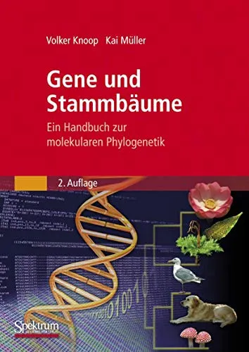 Gene und Stammbaume: Ein Handbuch zur molekularen Phylogenetik