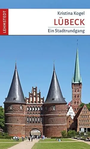 Lübeck: Ein Stadtrundgang
