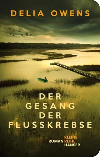 Der Gesang der Flusskrebse: Roman „Zauberhaft schön.“ SPIEGEL (Kleine Reihe Hanser)