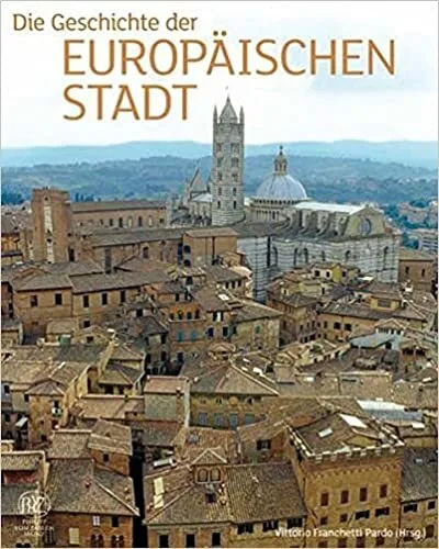 Vittorio Franchetti Pardo (Hrsg.): Die Geburt der europäischen Stadt