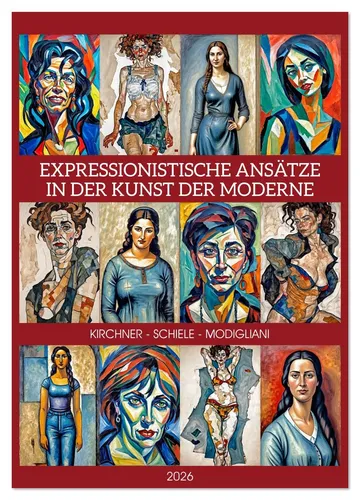 Expressionistische Ansätze in der Kunst der Moderne (Wandkalender 2026 DIN A3 ho