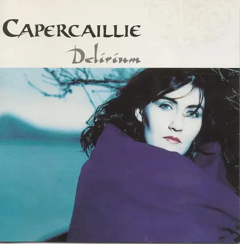 CD Capercaillie Delirium NEW OVP Green Linnet