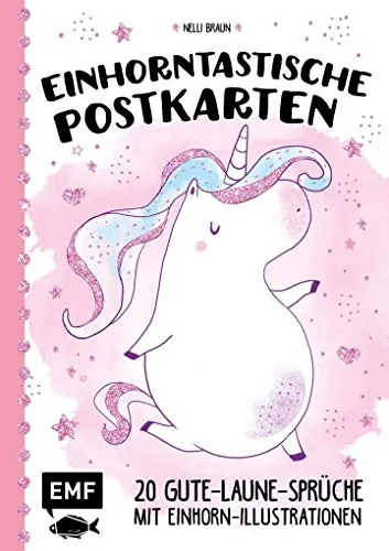 Einhorntastische Postkarten: 20 Gute-Laune-Sprüche mit Einhorn-Illustrationen