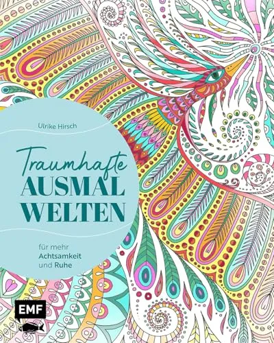 Traumhafte Ausmalwelten: Kreative Ausmalmotive für mehr Achtsamkeit und innere Ruhe im Alltag