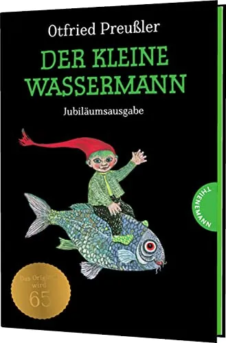 Der kleine Wassermann: Der kleine Wassermann: Jubiläumsausgabe | gebundene Ausgabe mit grünem Farbschnitt, schwarz-weiß illustriert, ab 6 Jahren