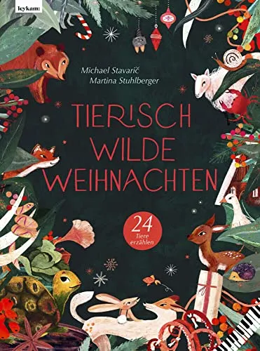 Tierisch wilde Weihnachten – 24 Tiere erzählen - Kinderliteratur über Weihnachten, mit 24 tierischen Erzählungen, die die Natur zum Leben erwecken und kleine Leser begeistern.