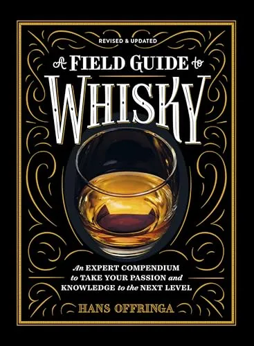 A Field Guide to Whisky: Expertenwissen für Whisky-Liebhaber - Lehrbuch über Whisky mit 304 Seiten, ideal für Passionierte und Einsteiger, um tiefere Einblicke in die Welt des Whiskys zu gewinnen.
