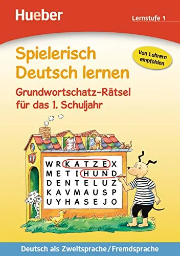 Grundwortschatz-Rätsel für das 1. Schuljahr: Deutsch als Zweitsprache / Fremdsprache / Buch (Spielerisch Deutsch lernen)