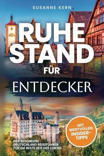 Produktbild Ruhestand für Entdecker: Der besondere Deutschland Reiseführer