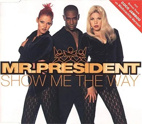 Mr. President Show Me the Way/Coco Jambo (CD)