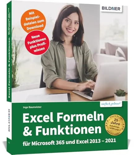 Excel Formeln und Funktionen: Profiwissen für Office 365, 2021, 2019, 2016, 2013 - Computer & Internet - Erlernen Sie effektive Excel-Formeln und Funktionen für Ihre berufliche Anwendung und steigern Sie Ihre Produktivität.