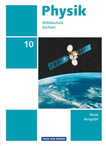 Physik - Ausgabe Volk und Wissen - Mittelschule Sachsen - 10. Schuljahr - Physik Schulbuch für die Mittelschule Sachsen, neue Ausgabe mit modernen Lehrmethoden und anschaulichen Beispielen für effektives Lernen.